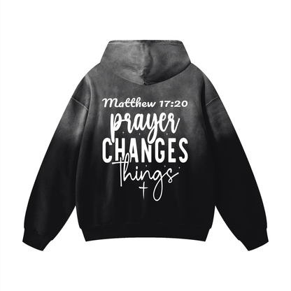 PRAYER CHANGES THINGS SUNFADE HOODIE