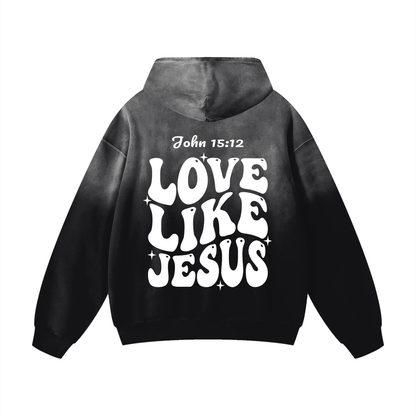 LOVE LIKE JESUS SUNFADE HOODIE