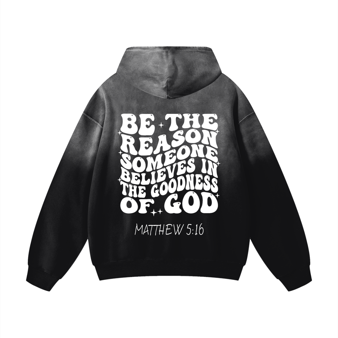 BE THE REASON SUNFADE HOODIE