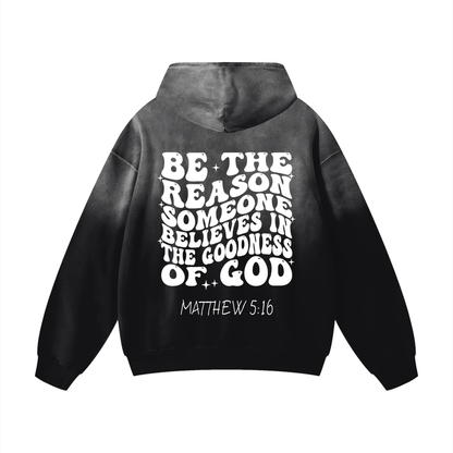 BE THE REASON SUNFADE HOODIE