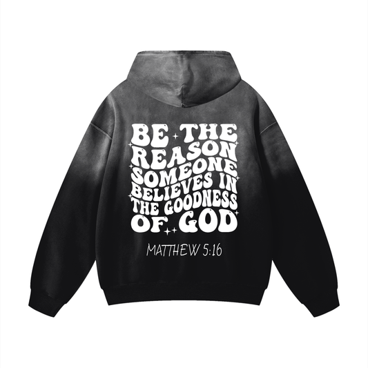 BE THE REASON SUNFADE HOODIE