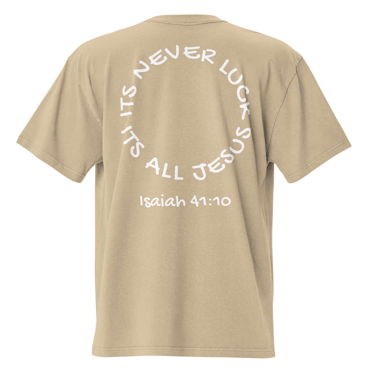 ITS NEVER LUCK ALL JESUS OVERSIZE T-SHIRT