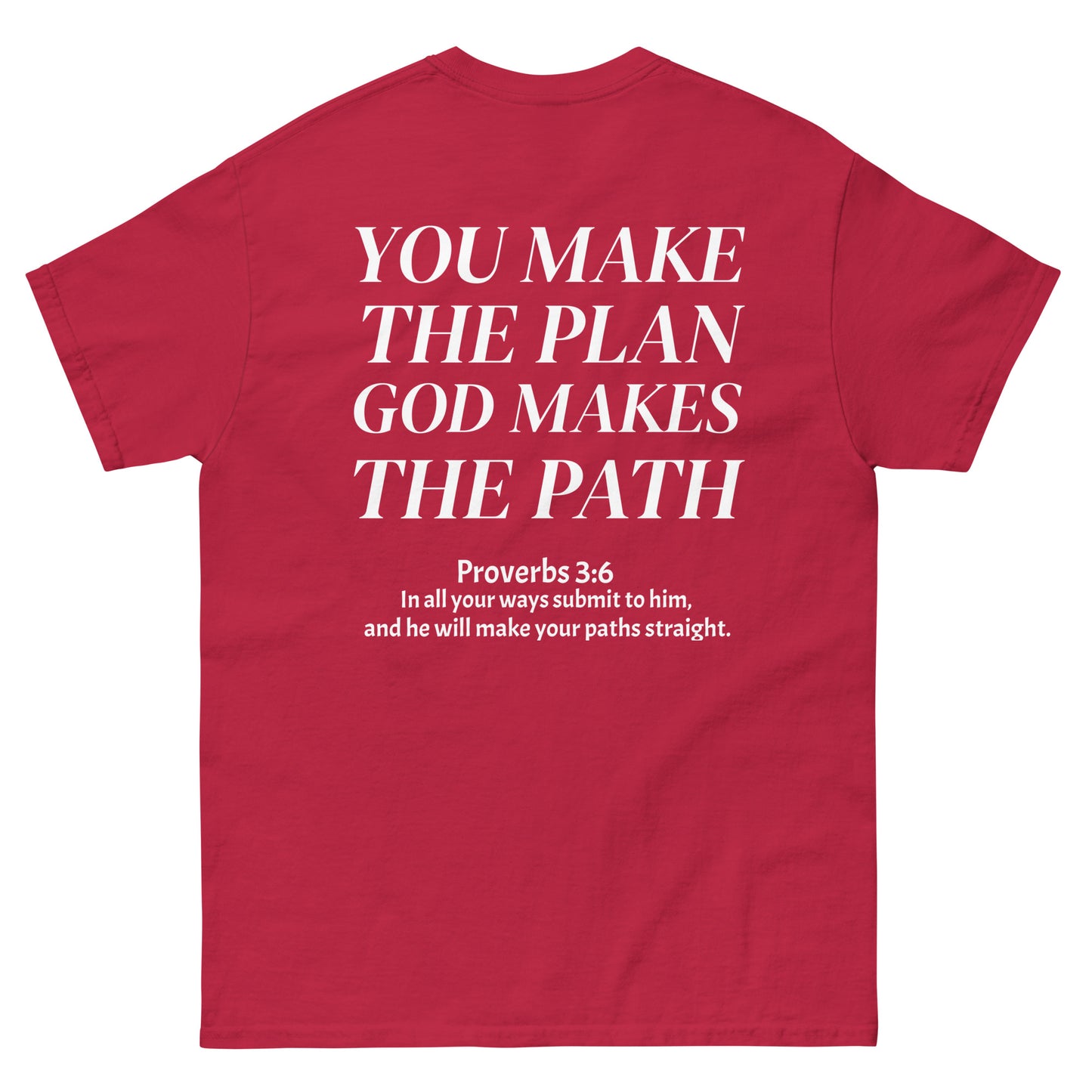 YOU MAKE THE PLAN GOD MAKE THE PATH T-SHIRT