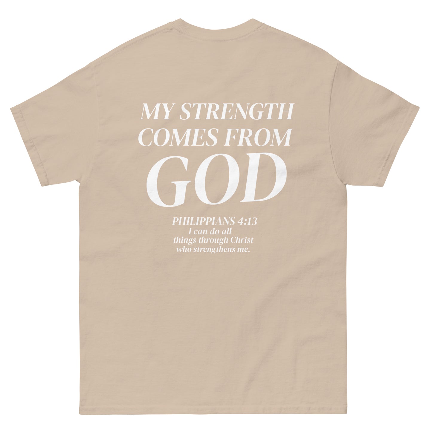 MY STRENGTH COMES FROM GOD T-SHIRT