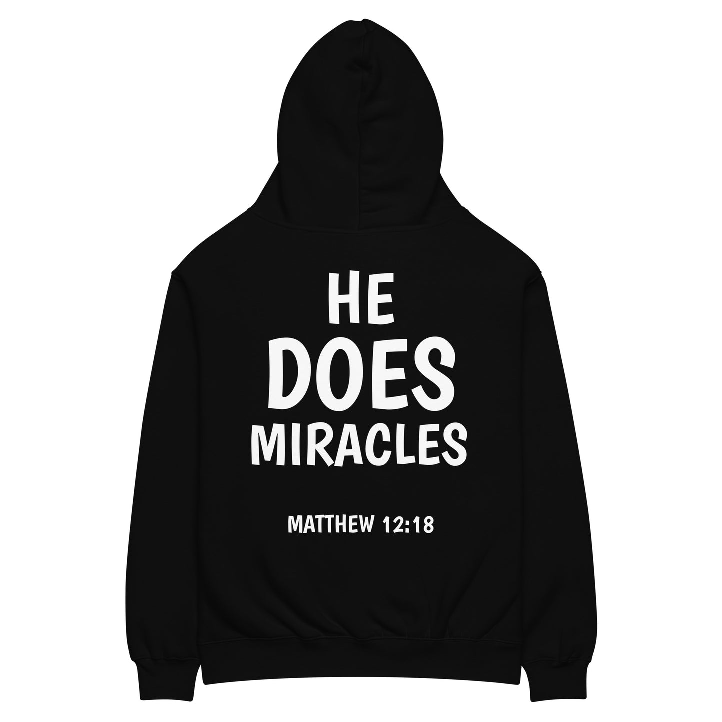 HE DOES MIRACLES HOODIE