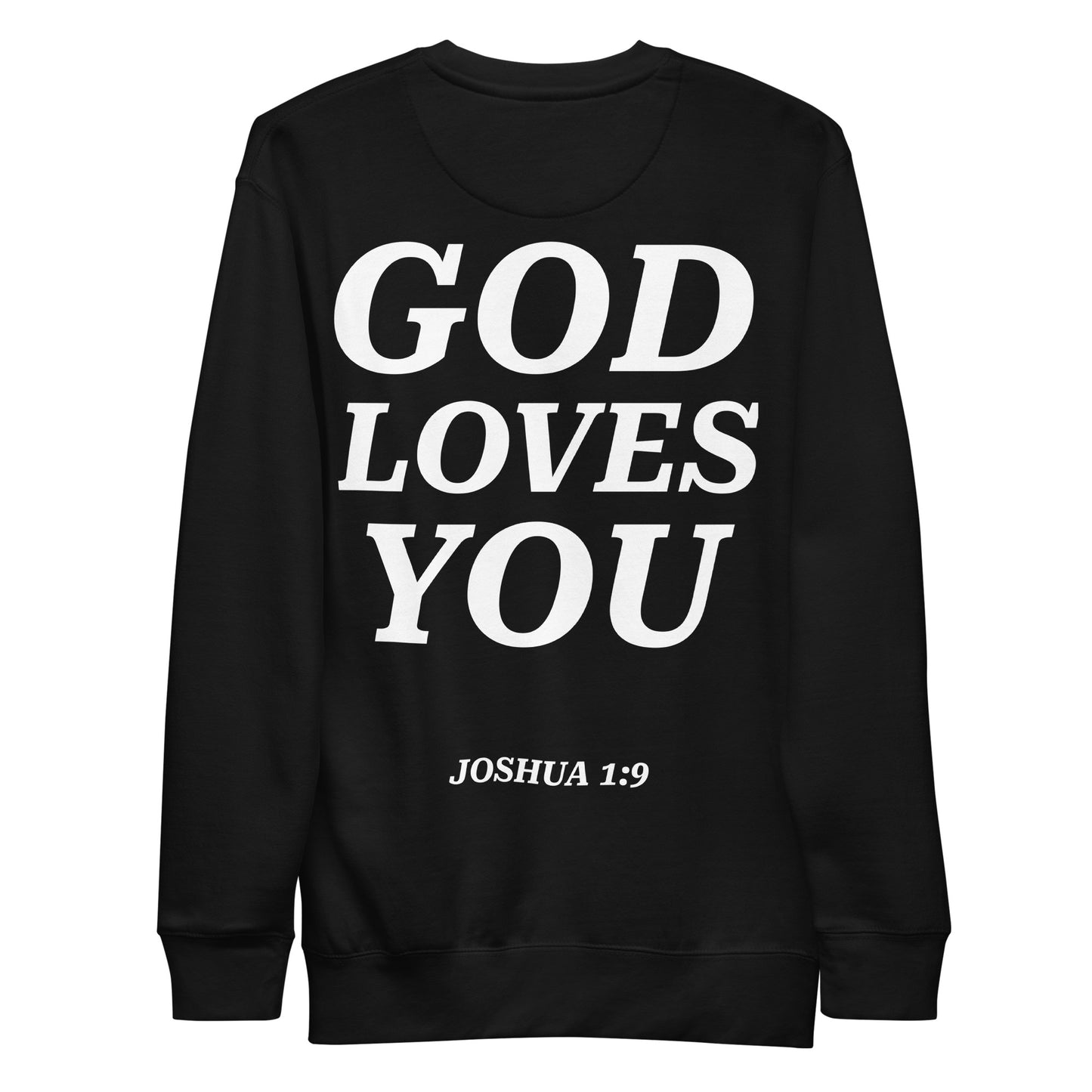 GOD LOVES YOU SWEATSHIRT