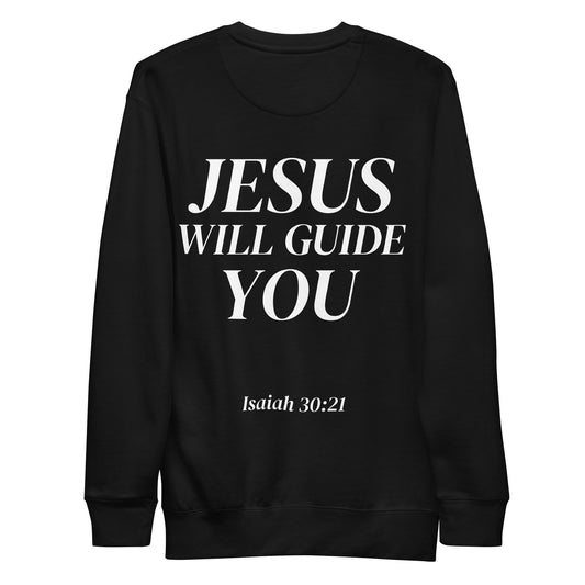 JESUS WILL GUIDE YOU SWEATSHIRT