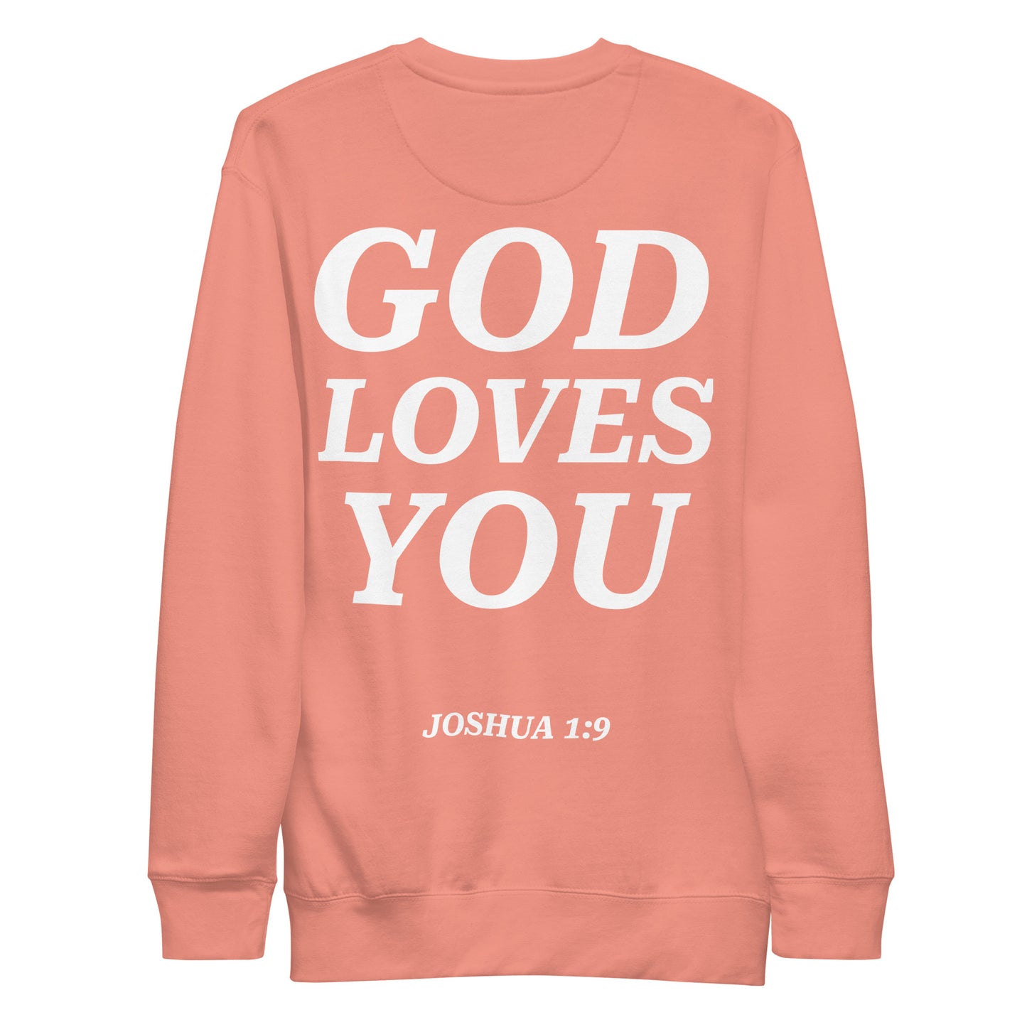 GOD LOVES YOU SWEATSHIRT