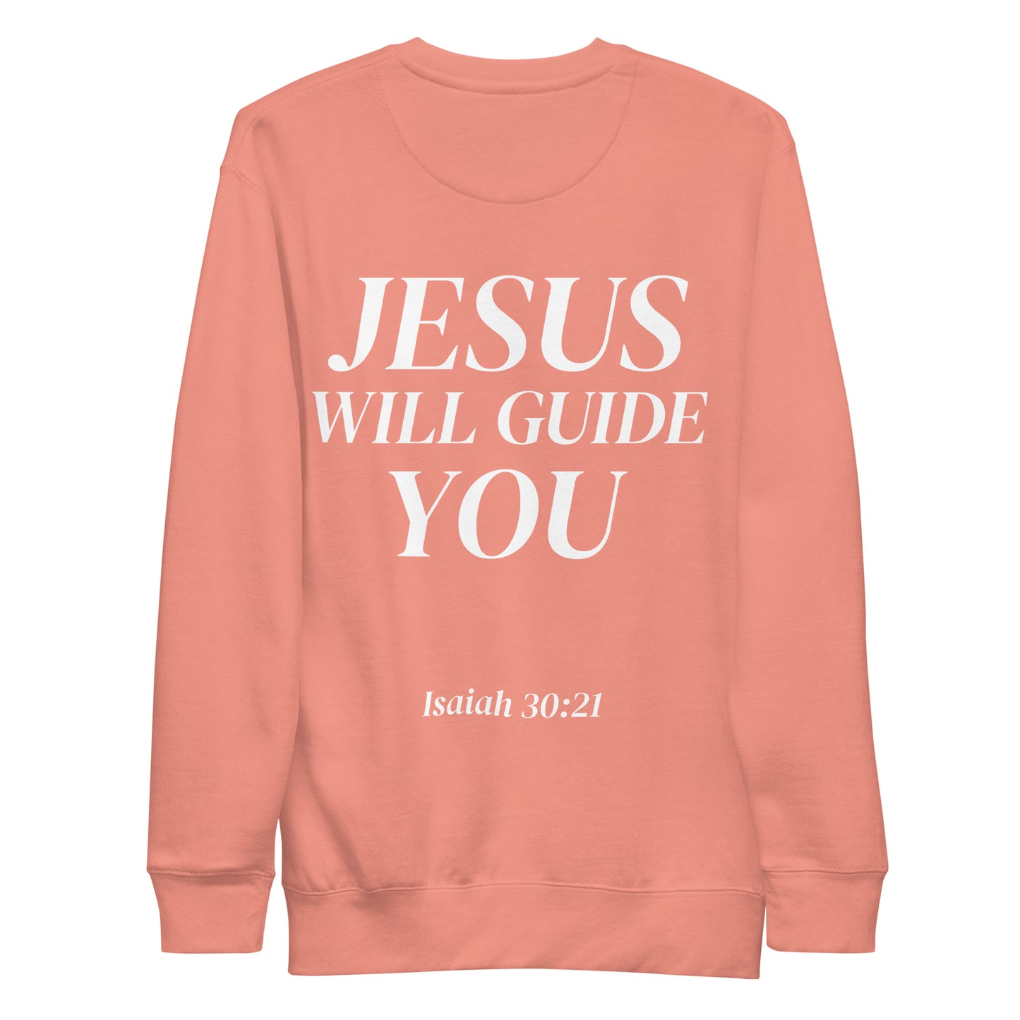 JESUS WILL GUIDE YOU SWEATSHIRT