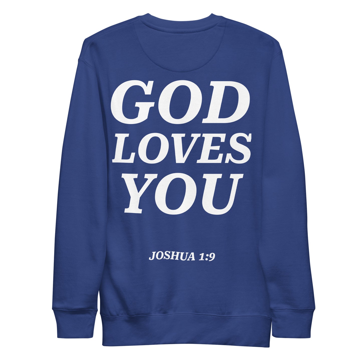 GOD LOVES YOU SWEATSHIRT