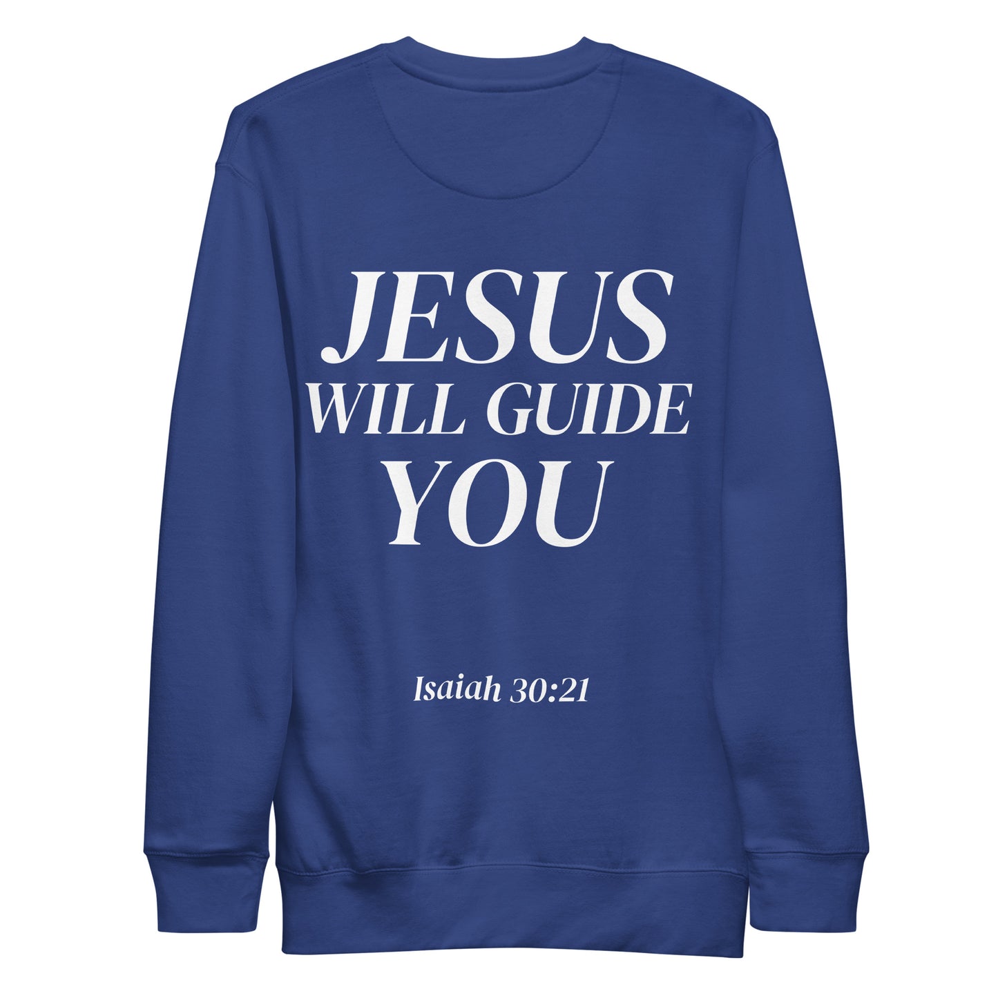 JESUS WILL GUIDE YOU SWEATSHIRT